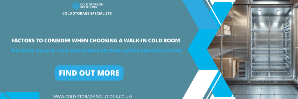 Factors-to-Consider-When-Choosing-a-Walk-in-Cold-Room in Addlestone